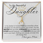 TO MY BEAUTIFUL DAUGHTER ALLURING BEAUTY NECKLACE