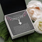 TO MY BEAUTIFUL DAUGHTER ALLURING BEAUTY NECKLACE