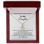 To My Daughter Alluring Beauty Necklace