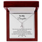 To My Daughter Alluring Beauty Necklace