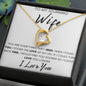 TO MY STUNNING WIFE FOREVER LOVE NECKLACE