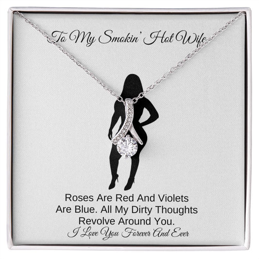 To My Smokin' Hot Wife Alluring Beauty Necklace